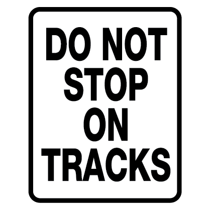 Do Not Stop On Tracks