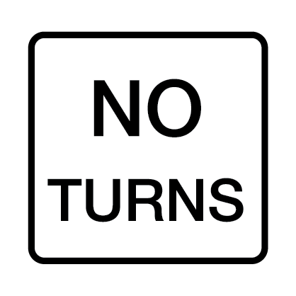 No Turns